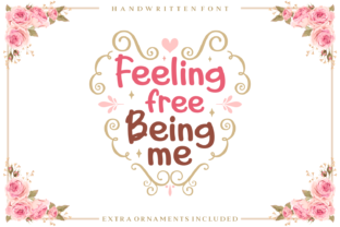 Feeling Free Being Me Font